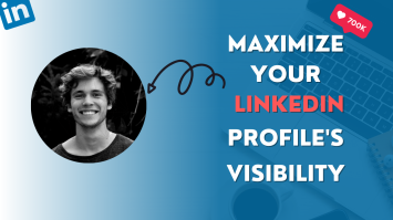 Maximize Your LinkedIn Profile's Visibility